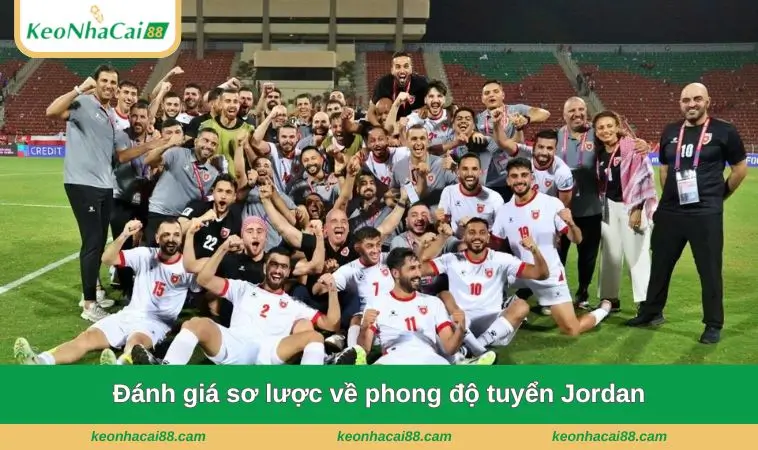 Đánh giá sơ lược về phong độ tuyển Jordan