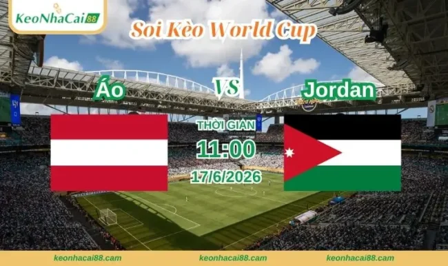 Soi kèo World Cup Áo vs Jordan