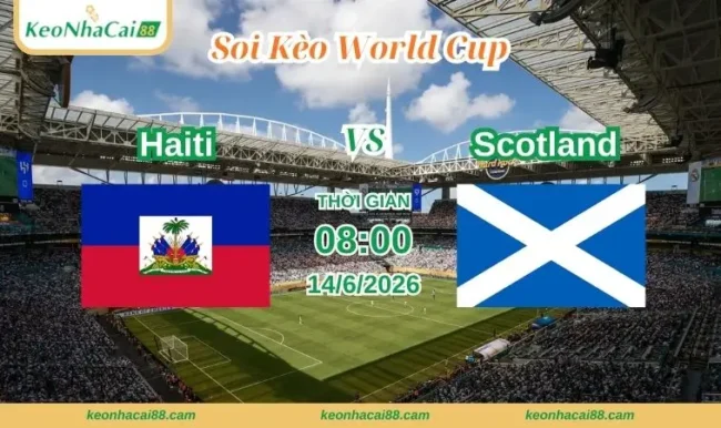 Soi kèo World Cup Haiti vs Scotland